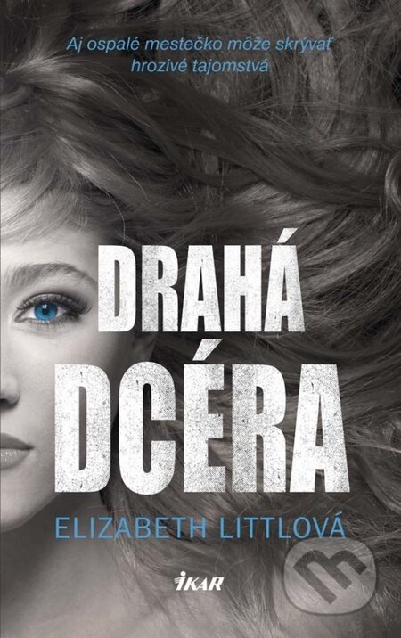 Kniha: Drahá dcéra (Elizabeth Little). Ikar, 2015 Kniha: Drahá dcéra (Elizabeth Little). Ikar, 2015