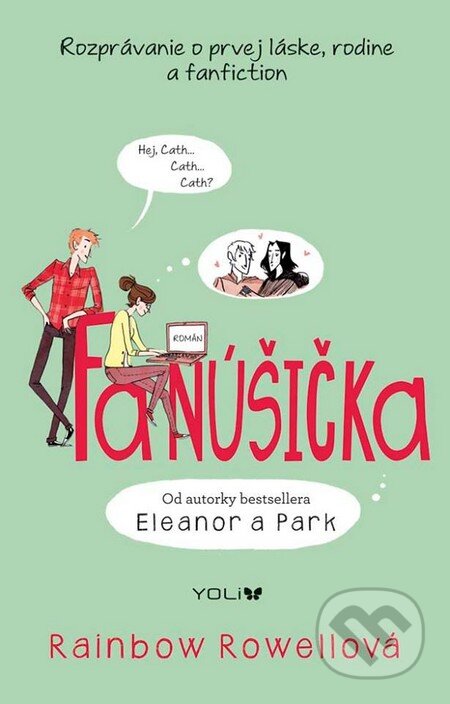Kniha: Fanúšička (Rainbow Rowell). YOLi, 2015 Kniha: Fanúšička (Rainbow Rowell). YOLi, 2015