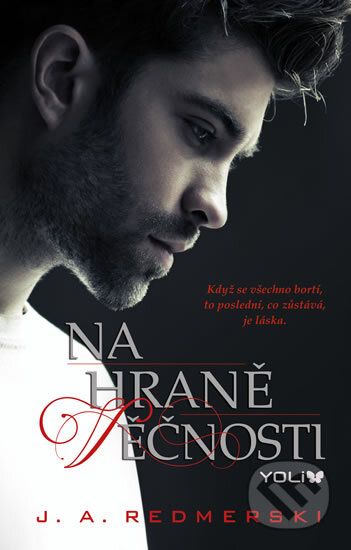 Kniha: Na hraně věčnosti (J.A. Redmerski). YOLi CZ, 2014 Kniha: Na hraně věčnosti (J.A. Redmerski). YOLi CZ, 2014
