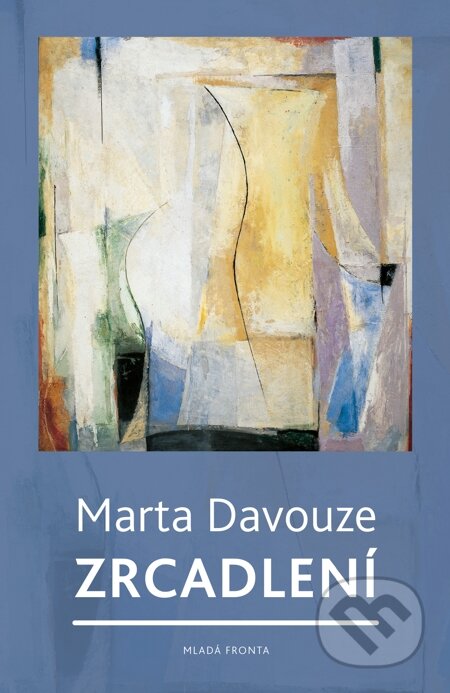 E-kniha: Zrcadlení (Marta Davouze). Mladá fronta, 2014 E-kniha: Zrcadlení (Marta Davouze). Mladá fronta, 2014