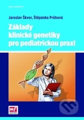 Kniha: Základy klinické genetiky pro pediatrickou praxi (Jaroslav Škvor a Štěpánka Průhová). Mladá fronta, 2014 Kniha: Základy klinické genetiky pro pediatrickou praxi (Jaroslav Škvor a Štěpánka Průhová). Mladá fronta, 2014