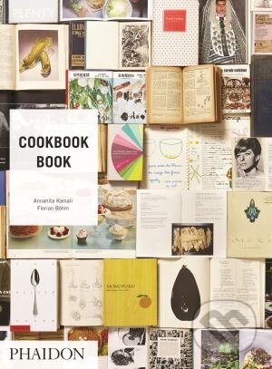 Kniha: Cookbook Book (Florian Böhm a Annahita Kamali). Phaidon, 2014 Kniha: Cookbook Book (Florian Böhm a Annahita Kamali). Phaidon, 2014