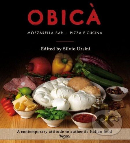 Kniha: Obicà (Silvio Ursini). Rizzoli Universe, 2014 Kniha: Obicà (Silvio Ursini). Rizzoli Universe, 2014