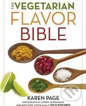 Kniha: The Vegetarian Flavor Bible (Karen Page). Little, Brown, 2014 Kniha: The Vegetarian Flavor Bible (Karen Page). Little, Brown, 2014