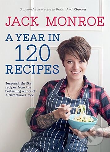 Kniha: Year in 120 Recipes (Jack Monroe). Michael Joseph, 2014 Kniha: Year in 120 Recipes (Jack Monroe). Michael Joseph, 2014