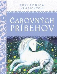 Kniha: Pokladnica klasických čarovných príbehov, 2014 Kniha: Pokladnica klasických čarovných príbehov, 2014
