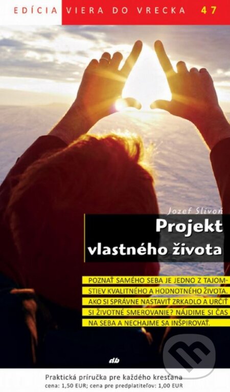 Kniha: Projekt vlastného života (Jozef Slivoň). Don Bosco, 2014 Kniha: Projekt vlastného života (Jozef Slivoň). Don Bosco, 2014