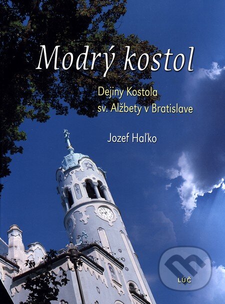 Kniha: Modrý kostol (Jozef Haľko). Lúč Kniha: Modrý kostol (Jozef Haľko). Lúč