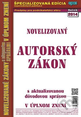 Kniha: Novelizovaný autorský zákon (Epos). Epos, 2014 Kniha: Novelizovaný autorský zákon (Epos). Epos, 2014