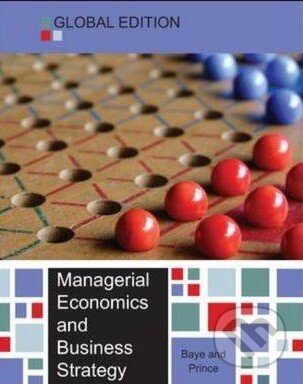 Kniha: Managerial Economics and Business Strategy (Michael R. Baye). McGraw-Hill, 2013 Kniha: Managerial Economics and Business Strategy (Michael R. Baye). McGraw-Hill, 2013