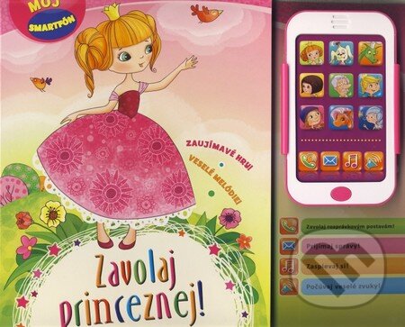 Kniha: Zavolaj princeznej! - Môj smartfón (Svojtka&Co.). Svojtka&Co., 2014 Kniha: Zavolaj princeznej! - Môj smartfón (Svojtka&Co.). Svojtka&Co., 2014