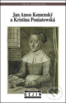 Kniha: Jan Amos Komenský, Kristina Poniatowská (Pavel Heřmánek). Nakladatelství Lidové noviny, 2015 Kniha: Jan Amos Komenský, Kristina Poniatowská (Pavel Heřmánek). Nakladatelství Lidové noviny, 2015