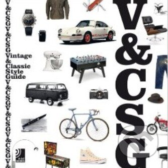 Kniha: Vintage & Classic Style Guide (Vintage). Vintage, 2013 Kniha: Vintage & Classic Style Guide (Vintage). Vintage, 2013