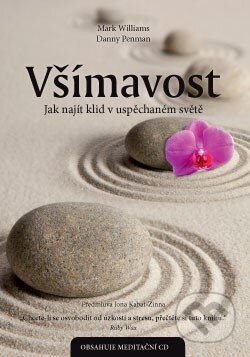 Kniha: Všímavost (Danny Penman a Mark Williams). ANAG, 2014 Kniha: Všímavost (Danny Penman a Mark Williams). ANAG, 2014