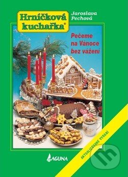 Kniha: Hrníčková kuchařka (Jaroslava Pechová). LAGUNA, 2014 Kniha: Hrníčková kuchařka (Jaroslava Pechová). LAGUNA, 2014