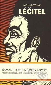 Kniha: Léčitel (Marek Vadas). Koloman Kertész Bagala, 2014 Kniha: Léčitel (Marek Vadas). Koloman Kertész Bagala, 2014