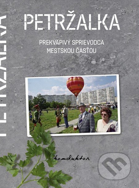 Kniha: Petržalka (Martin Kleibl). Premedia, 2014 Kniha: Petržalka (Martin Kleibl). Premedia, 2014