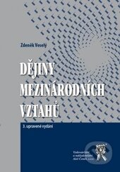 Kniha: Dějiny mezinárodních vztahů (Zdeněk Veselý). Aleš Čeněk, 2014 Kniha: Dějiny mezinárodních vztahů (Zdeněk Veselý). Aleš Čeněk, 2014