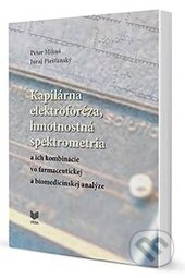 Kniha: Kapilárna elektroforéza, hmotnostná spektrometria a ich kombinácie vo farmaceutickej a biomedicínskej analýze (Juraj Piešťanský a Peter Mikuš). VEDA, 2014 Kniha: Kapilárna elektroforéza, hmotnostná spektrometria a ich kombinácie vo farmaceutickej a biomedicínskej analýze (Juraj Piešťanský a Peter Mikuš). VEDA, 2014