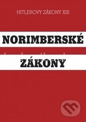 Kniha: Norimberské zákony (Bodyart Press). Bodyart Press, 2014 Kniha: Norimberské zákony (Bodyart Press). Bodyart Press, 2014