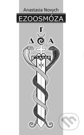 Kniha: Ezoosmóza (Anastasia Novych). Ibisbooks, 2014 Kniha: Ezoosmóza (Anastasia Novych). Ibisbooks, 2014