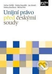 Kniha: Unijní právo před českými soudy (Helena Bončková, Jan Jirásek, Michal Petr, Ondrej Hamuľák a Václav Stehlík). Leges, 2014 Kniha: Unijní právo před českými soudy (Helena Bončková, Jan Jirásek, Michal Petr, Ondrej Hamuľák a Václav Stehlík). Leges, 2014