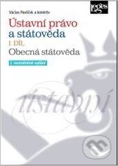 Kniha: Ústavní právo a státověda (I. díl) (Václav Pavlíček). Leges, 2014 Kniha: Ústavní právo a státověda (I. díl) (Václav Pavlíček). Leges, 2014
