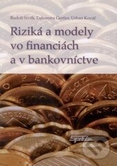 Kniha: Riziká a modely vo financiách a v bankovníctve (Sprint dva). Sprint dva, 2014 Kniha: Riziká a modely vo financiách a v bankovníctve (Sprint dva). Sprint dva, 2014