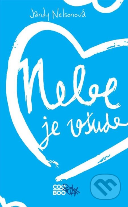 Kniha: Nebe je všude (Jandy Nelson). CooBoo CZ, 2015 Kniha: Nebe je všude (Jandy Nelson). CooBoo CZ, 2015