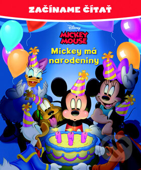 Kniha: Mickey má narodeniny (Egmont SK). Egmont SK, 2014 Kniha: Mickey má narodeniny (Egmont SK). Egmont SK, 2014
