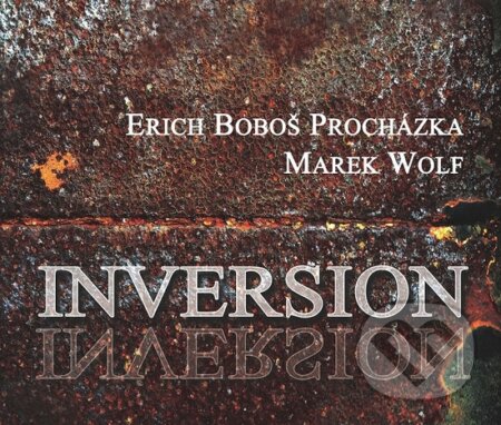 Hudobné CD: E.Boboš Prochádzka, Marek Wolf: Inversion (). Hudobné CD: E.Boboš Prochádzka, Marek Wolf: Inversion ().