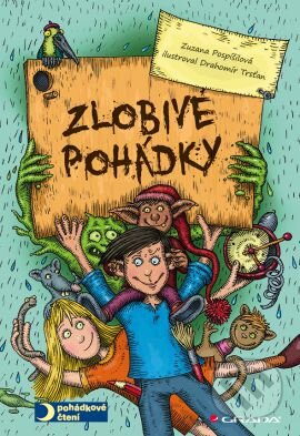 Kniha: Zlobivé pohádky (Drahomír Trsťan a Zuzana Pospíšilová). Grada, 2014 Kniha: Zlobivé pohádky (Drahomír Trsťan a Zuzana Pospíšilová). Grada, 2014