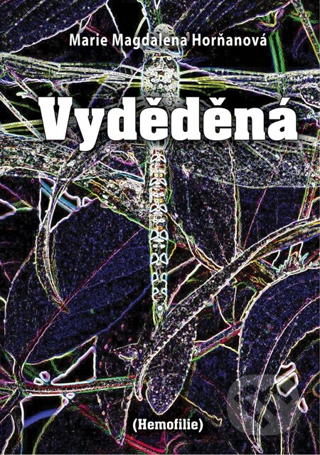 E-kniha: Vyděděná (Marie Magdalena Horňanová). Epocha, 2012 E-kniha: Vyděděná (Marie Magdalena Horňanová). Epocha, 2012
