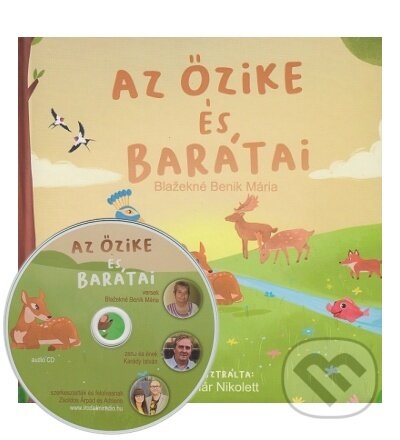 Kniha: Az őzike és barátai (Blažekné Benik Mária). , 2022 Kniha: Az őzike és barátai (Blažekné Benik Mária). , 2022