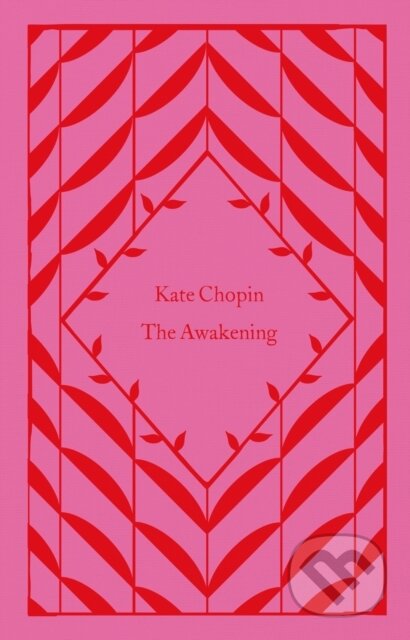 Kniha: The Awakening (Kate Chopin). Penguin Books, 2023 Kniha: The Awakening (Kate Chopin). Penguin Books, 2023