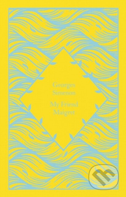 Kniha: My Friend Maigret (Georges Simenon). Penguin Books, 2023 Kniha: My Friend Maigret (Georges Simenon). Penguin Books, 2023