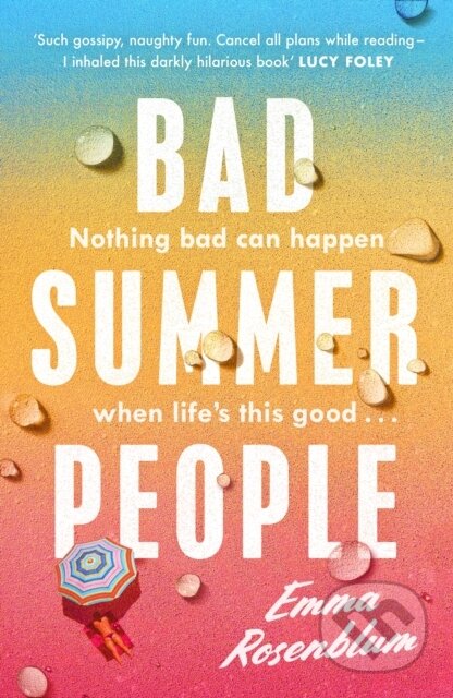 Kniha: Bad Summer People (Emma Rosenblum). MC Press, 2023 Kniha: Bad Summer People (Emma Rosenblum). MC Press, 2023