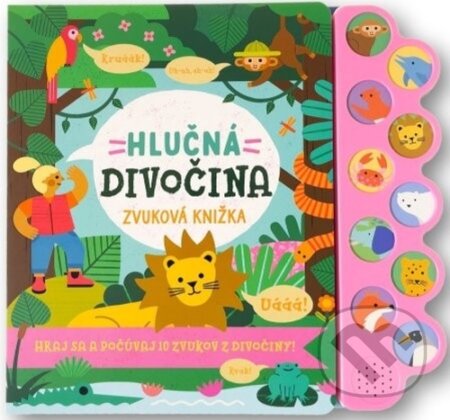 Kniha: Hlučná divočina (Svojtka&Co.). Svojtka&Co., 2023 Kniha: Hlučná divočina (Svojtka&Co.). Svojtka&Co., 2023