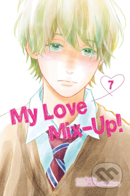 Kniha: My Love Mix-Up! 7 (Wataru Hinekura). Viz Media, 2023 Kniha: My Love Mix-Up! 7 (Wataru Hinekura). Viz Media, 2023