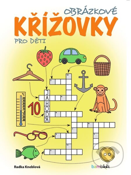 Kniha: Obrázkové křížovky pro děti (Radka Kneblová). Bambook, 2023 Kniha: Obrázkové křížovky pro děti (Radka Kneblová). Bambook, 2023