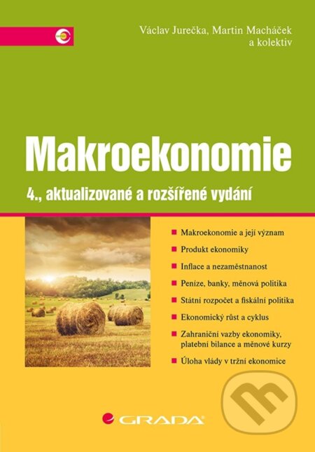 Kniha: Makroekonomie (Martin Macháček a Václav Jurečka). Grada, 2023 Kniha: Makroekonomie (Martin Macháček a Václav Jurečka). Grada, 2023