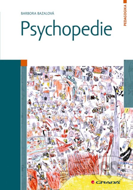 Kniha: Psychopedie (Barbora Bazalová). Grada, 2023 Kniha: Psychopedie (Barbora Bazalová). Grada, 2023