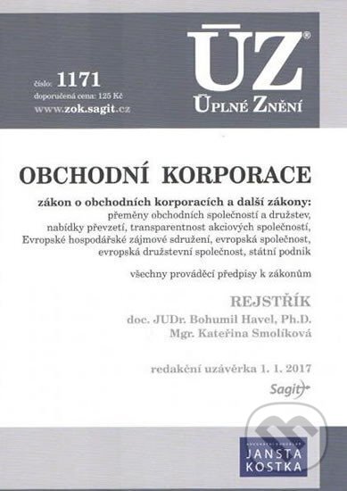Kniha: Úplné Znění - 1171 Obchodní korporace 2017 (Sagit). Sagit, 2017 Kniha: Úplné Znění - 1171 Obchodní korporace 2017 (Sagit). Sagit, 2017