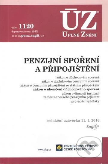 Kniha: Úplné Znění - 1120 Penzijní spoření a připojištění 2016 (Sagit). Sagit, 2016 Kniha: Úplné Znění - 1120 Penzijní spoření a připojištění 2016 (Sagit). Sagit, 2016