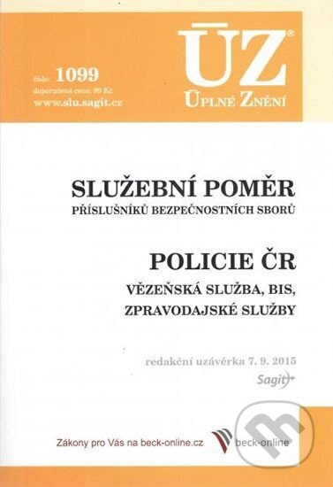 Kniha: Úplné Znění - 1099 Služební poměr, Policie (2015) (Sagit). Sagit, 2015 Kniha: Úplné Znění - 1099 Služební poměr, Policie (2015) (Sagit). Sagit, 2015