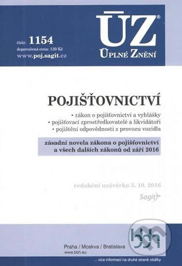 Kniha: Úplné Znění - 1154 Pojišťovnictví, pojištění odpovědnosti z provozu vozidla (Sagit). Sagit, 2016 Kniha: Úplné Znění - 1154 Pojišťovnictví, pojištění odpovědnosti z provozu vozidla (Sagit). Sagit, 2016