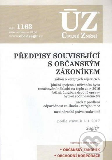 Kniha: Úplné Znění - 1163 Předpisy související s OZ 2017 (Sagit). Sagit, 2016 Kniha: Úplné Znění - 1163 Předpisy související s OZ 2017 (Sagit). Sagit, 2016