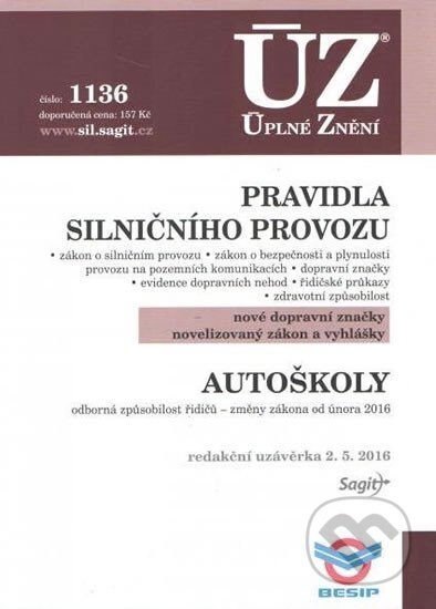 Kniha: Úplné Znění - 1136 Pravidla silničního provozu (Sagit). Sagit, 2016 Kniha: Úplné Znění - 1136 Pravidla silničního provozu (Sagit). Sagit, 2016