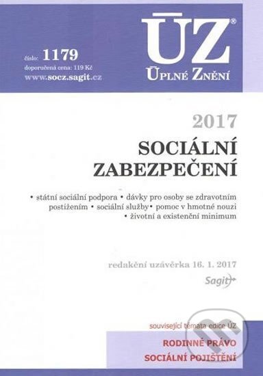 Kniha: Úplné Znění - 1179 Sociální zabezpečení 2017 (Sagit). Sagit, 2017 Kniha: Úplné Znění - 1179 Sociální zabezpečení 2017 (Sagit). Sagit, 2017
