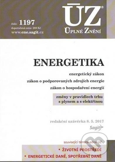 Kniha: Úplné Znění - 1197 Energetika 2017 (Sagit). Sagit, 2017 Kniha: Úplné Znění - 1197 Energetika 2017 (Sagit). Sagit, 2017